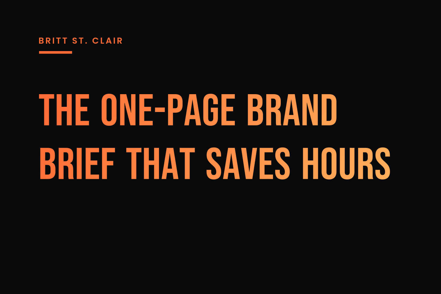 The One-Page Brand Brief That Saves Hours